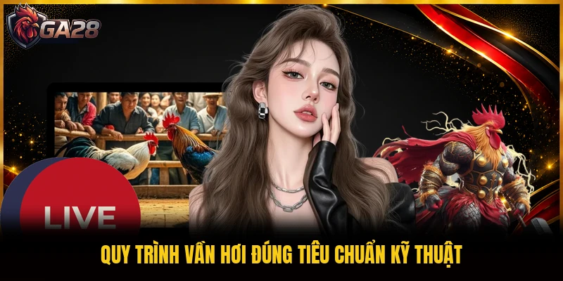 Quy trình vần hơi đúng tiêu chuẩn kỹ thuật